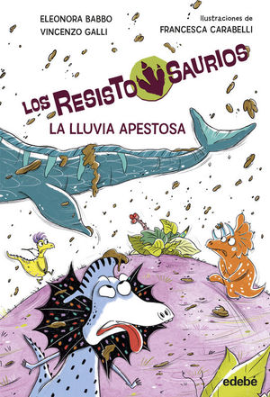 2.RESISITOSAURIO: LA LLUVIA APESTOSA