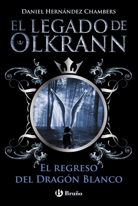 EL LEGADO DE OLKRANN 2. EL REGRESO DEL DRAG�N BLANCO