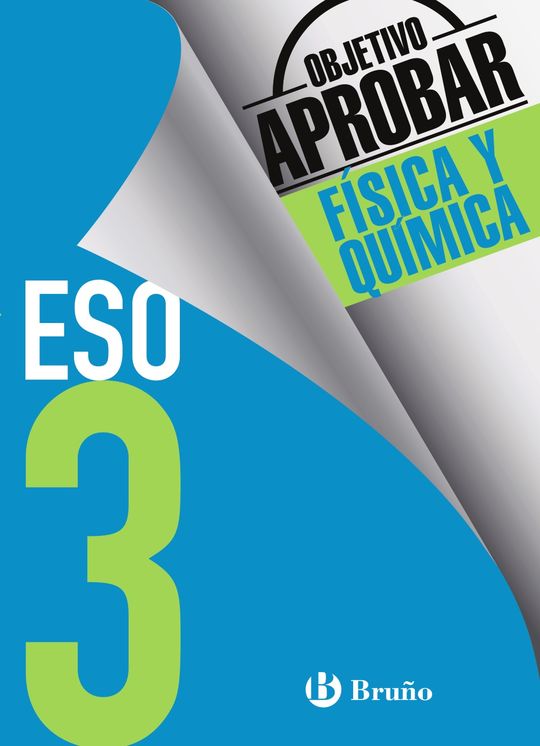 OBJETIVO APROBAR FSICA Y QUMICA 3 ESO