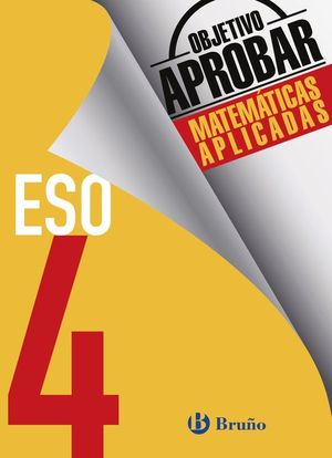 OBJETIVO APROBAR 4 ESO MATEMTICAS APLICADAS (MATEMTICAS B)