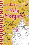 EL DIARIO DE NELA MORGAN: PROBLEMAS Y GRITITOS