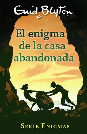 ENIGMAS 1. EL ENIGMA DE LA CASA ABANDONADA