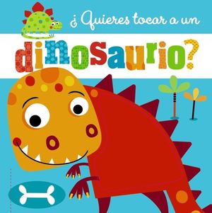 �QUIERES TOCAR A UN DINOSAURIO?