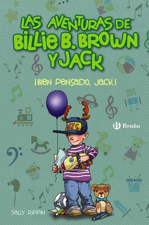 LAS AVENTURAS DE BILLIE B. BROWN Y JACK 1: BIEN PENSADO, JACK