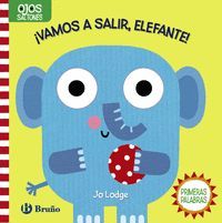 OJOS SALTONES. IVAMOS A SALIR, ELEFANTE!