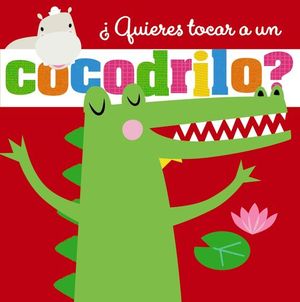 QUIERES TOCAR A UN COCODRILO?