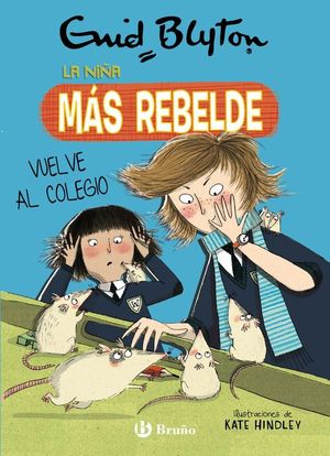 LA NIA MS REBELDE 2. LA NIA MAS REBELDE VUELVE AL COLEGIO