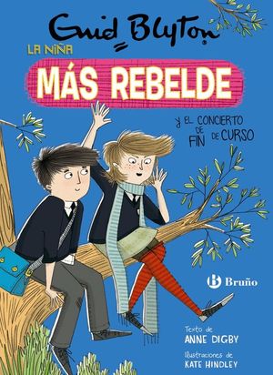 ENID BLYTON. LA NIA MS REBELDE 8: Y EL CONCIERTO DE FIN DE CURSO