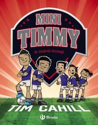 MINI TIMMY 7: EL NUEVO FICHAJE