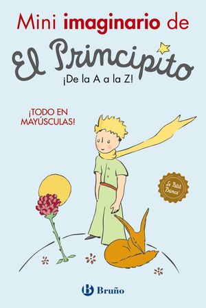 MINI IMAGINARIO DE EL PRINCIPITO. DE LA A A LA Z