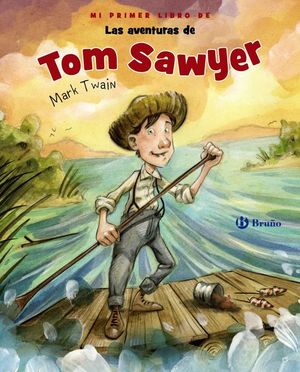 PEQUEOS GRANDES CLASICOS. LAS AVENTURAS DE TOM SAWYER