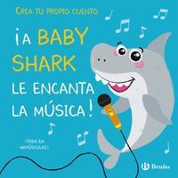 A BABY SHARK LE ENCANTA LA MSICA