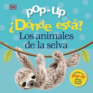 POP-UP. DNDE EST? LOS ANIMALES DE LA SELVA