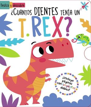 CUANTOS DIENTES TENIA UN T. REX? (DESLIZA Y DESCUBRE)