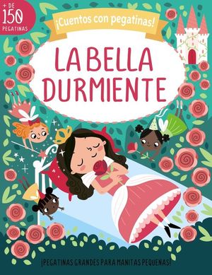 CUENTOS CON PEGATINAS LA BELLA DURMIENTE