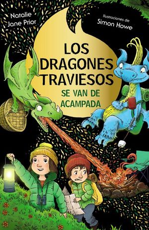 LOS DRAGONES TRAVIESOS 4. LOS DRAGONES TRAVIESOS SE VAN DE ACAMPADA