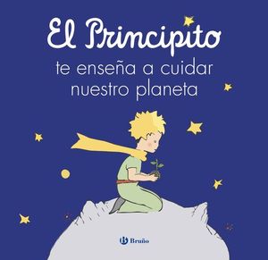 EL PRINCIPITO TE ENSEA A CUIDAR NUESTRO PLANETA