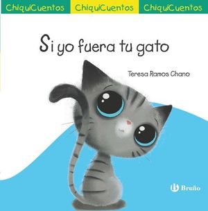 SI YO FUERA TU GATO (CHIQUICUENTOS 70)