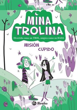 MINA TROLINA. 3 MISIN CUPIDO