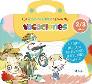 LAS LETRAS DIVERTIDAS SE VAN DE VACACIONES. 2-3 AOS