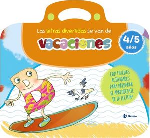 LAS LETRAS DIVERTIDAS SE VAN DE VACACIONES. 4-5 AOS