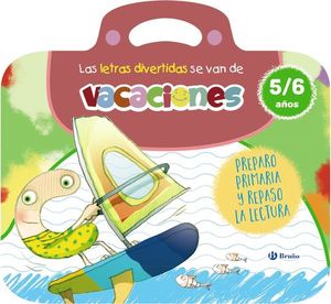 LAS LETRAS DIVERTIDAS SE VAN DE VACACIONES. 5-6 AOS