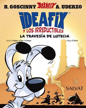 IDEAFIX Y LOS IRREDUCTIBLES 7. LA TRAVES�A DE LUTECIA