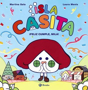 ISLA CASITA 2. �FELIZ CUMPLE, MILA!
