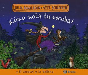 CMO MOLA TU ESCOBA! / EL CARACOL Y LA BALLENA