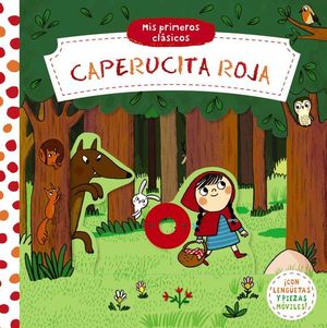 MIS PRIMEROS CLASICOS. CAPERUCITA ROJA