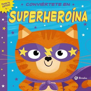 CONVIERTETE EN SUPERHEROINA (GATO)