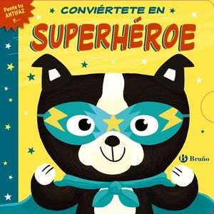 CONVIERTETE EN SUPERHEROE (PERRO)