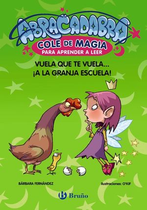 ABRACADABRA, COLE DE MAGIA 2. VUELA QUE TE VUELA... A LA GRANJA ESCUELA!