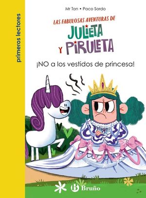 JULIETA Y PIRULETA 1. ¡NO A LOS VESTIDOS DE PRINCESA!