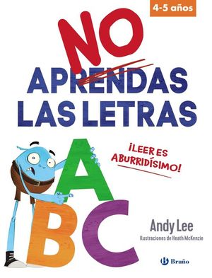 NO APRENDAS LAS LETRAS LEER ES ABURRIDSIMO! 4-5 AOS