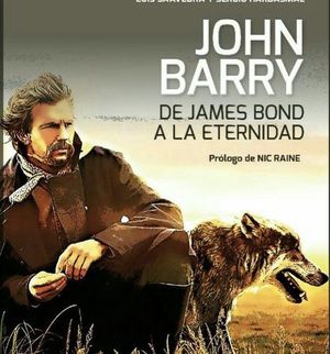 JOHN BARRY: DE JAMES BOND A LA ETERNIDAD
