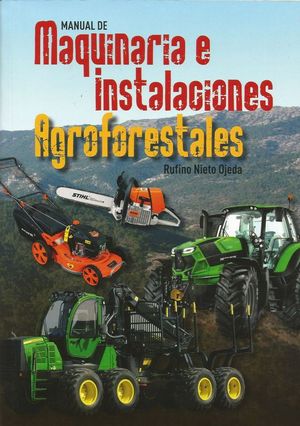 MANUAL DE MAQUINARIA E INSTALACIONES AGROFORESTALES