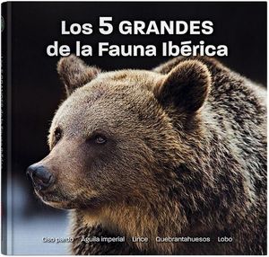 LOS 5 GRANDES DE LA FAUNA IBRICA