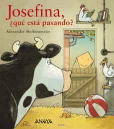 JOSEFINA, �QU� EST� PASANDO?