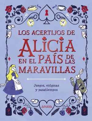 LOS ACERTIJOS DE ALICIA EN EL PAS DE LAS MARAVILLAS