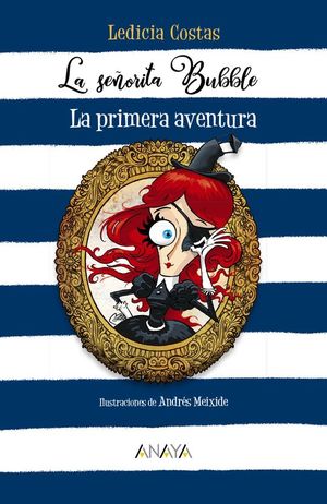 LA SEORITA BUBBLE 1. LA PRIMERA AVENTURA