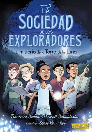 LA SOCIEDAD DE LOS EXPLORADORES, 1. EL MISTERIO DE LA TORRE DE LA LUNA