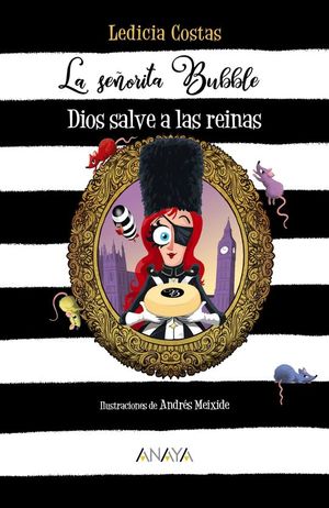 LA SEORITA BUBBLE 3: DIOS SALVE A LAS REINAS