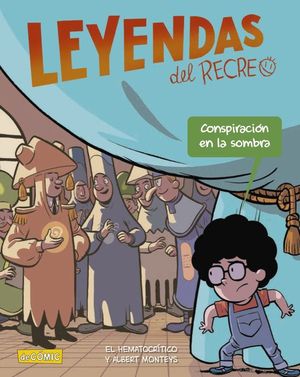 LEYENDAS DEL RECREO 4: CONSPIRACIN EN LA SOMBRA