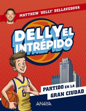 DELLY EL INTREPIDO 2. PARTIDO EN LA GRAN CIUDAD