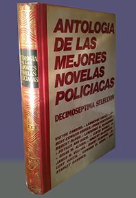 ANTOLOGÍA DE LAS MEJORES NOVELAS POLICIACAS -XVII