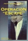 OPERACION ESCAPE