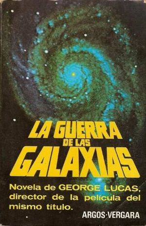 LA GUERRA DE LAS GALAXIAS