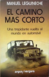 EL CAMINO M�S CORTO - UNA TREPIDANTE VUELTA  AL MUNDO EN AUTOM�VIL