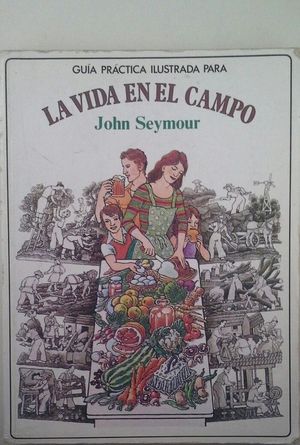 GU�A PR�CTICA ILUSTRADA PARA LA VIDA EN EL CAMPO